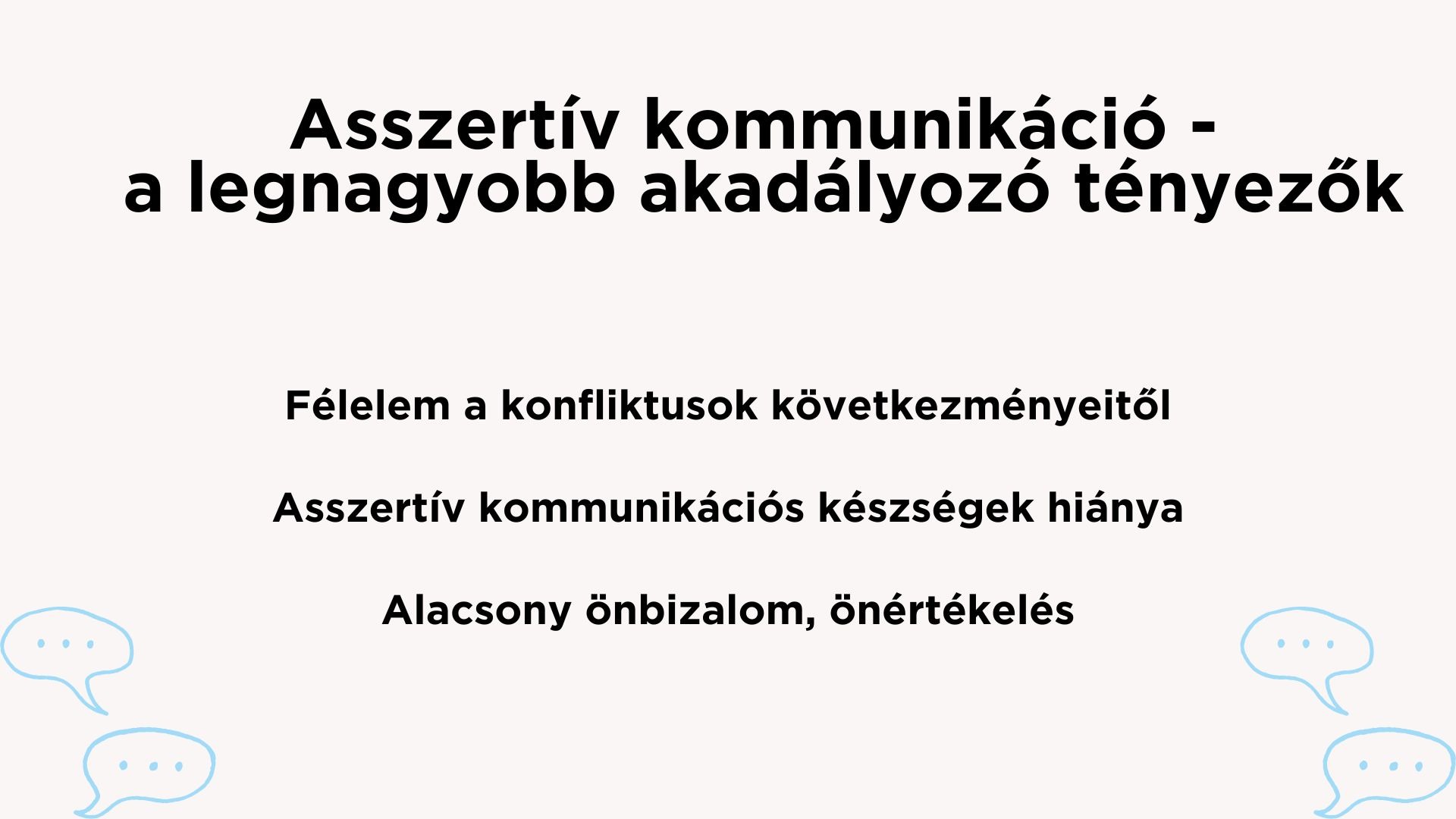 "asszertív kommunikáció és a hozzá kapcsolódó leggyakoribb hibák"